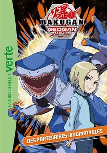 Bakugan Geogan Rising : Volume 10, Des partenaires indomptables