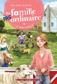 Ma famille pas ordinaire : Le pari d’Émilie