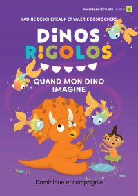 Dinos rigolos : Quand mon dino imagine