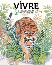 Vivre : Un nouveau regard sur les animaux