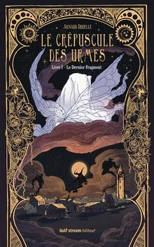 Crépuscule des Urmes, Volume 1 : Le dernier fragment