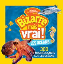 Bizarre mais vrai! les océans