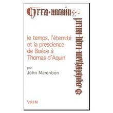 Temps, l'éternité et la prescience de Boèce à Thomas