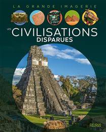 Civilisations disparues, Les