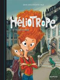 Héliotrope : Volume 1, Les voleurs de magie