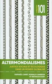 Altermondialismes : Justice sociale et écologique dans un monde globalisé