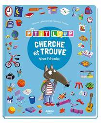 P'tit Loup : cherche et trouve : vive l'école !