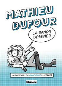 Mathieu Dufour, la bande-dessinée : Les histoires de @mathduff illustrées