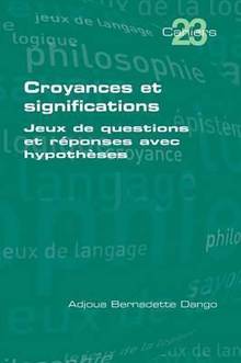 Croyances et significations: Jeux de questions et reponses avec hypotheses 