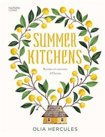 Summer kitchens : recettes et souvenirs d'Ukraine