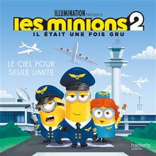 Les Minions 2 : il était une fois Gru : le ciel pour seule limite