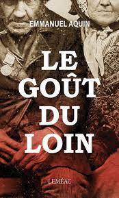 Goût du loin, Le : la saga Mégantic