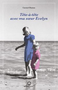 Tête-à-Tête avec ma sœur Evelyn