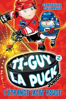 Ti-Guy la puck junior, Tome 2 ; L'étrange lacet rouge