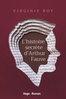 Histoire secrète d'Arthur Fauve, L'