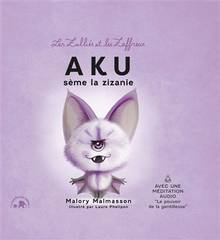 Zalliés et les Zaffreux, Tome 3 : Aku sème la zizanie