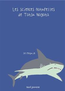 Les sciences naturelles de Tatsu Nagata : Le requin