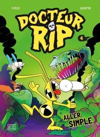 Docteur RIP, Tome 4 : Aller simple