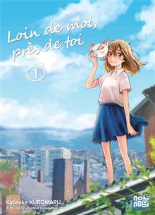 Loin de moi, près de toi, Tome 1