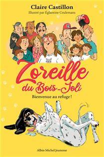 Zoreille du Bois-Joli, Tome 1 : Bienvenue au refuge !