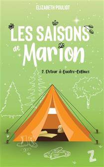 Saisons de Marion, Tome 2 : Retour à Quatre-Collines