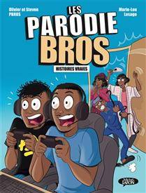 Parodie Bros : Histoires vraies, Tome 1