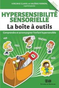 Hypersensibilité sensorielle : Comprendre et accompagner l'enfant hypersensible