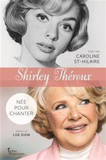 Shirley Théroux : Née pour chanter