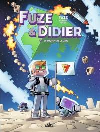 Fuze & Didier, t.2 : En route vers la Lune