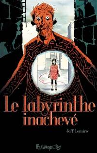 Labyrinthe inachevé, Le