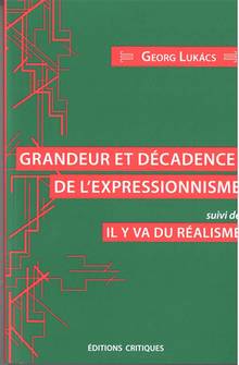 Grandeur et décadence de l'expressionnisme ; Il y va du réalisme