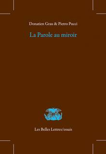 Parole au miroir : dans la poésie grecque archaïque et classique, La