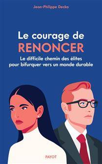 Courage de renoncer, Le