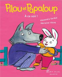 Pilou et Papaloup, t.3 : A ce soir !