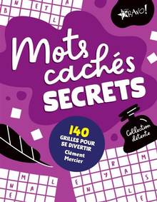 Collection détente - Mots cachés secrets : 140 grilles pour se divertir