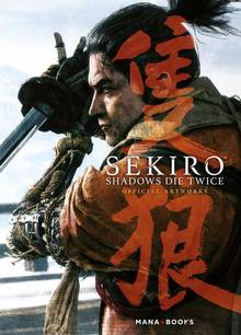 Sekiro : shadows die twice : official artworks