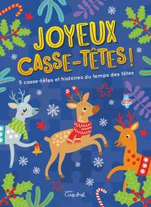 Joyeux casse-têtes! : 5 casse-têtes et histoires du temps des fêtes