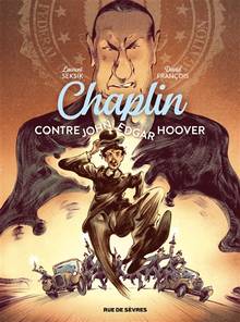Chaplin, t.3 : Chaplin contre John Edgar Hoover