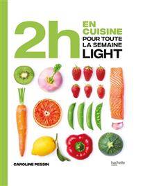 2 h en cuisine pour toute la semaine : light