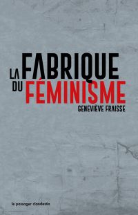 Fabrique du féminisme, La