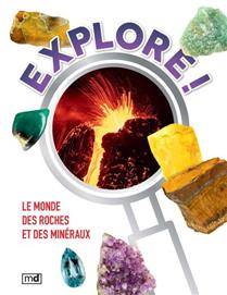 Explore!  Le monde des roches et des minéraux