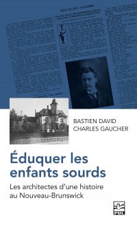 Éduquer les enfants sourds : Les architectes d’une histoire au Nouveau-Brunswick