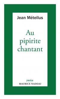 Au pipirite chantant : et autres poèmes