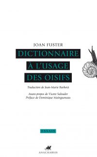 Dictionnaire à l?usage des oisifs