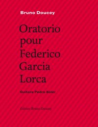 Oratorio pour Federico Garcia Lorca