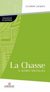 La chasse & autres nouvelles