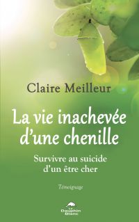 La vie inachevée d?une chenille