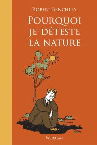 Pourquoi je déteste la nature