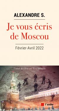 Je vous écris de Moscou