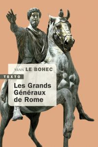 Les grands généraux de Rome... et les autres